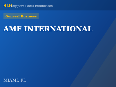 AMF INTERNATIONAL — General Business in MIAMI, FL