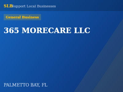 365 MORECARE LLC — General Business in PALMETTO BAY, FL