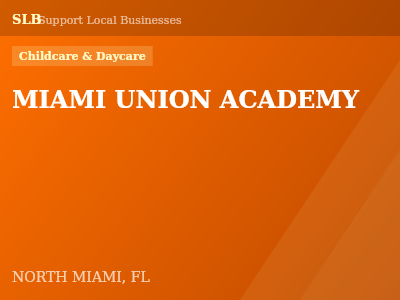 MIAMI UNION ACADEMY — Childcare & Daycare in NORTH MIAMI, FL