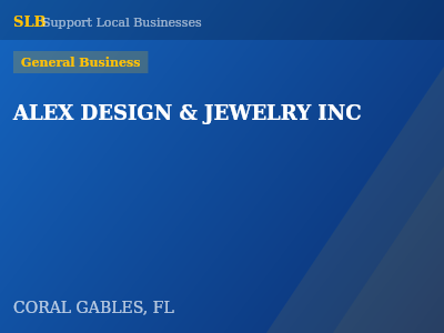 ALEX DESIGN & JEWELRY INC — General Business in CORAL GABLES, FL