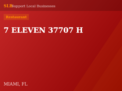 7 ELEVEN 37707 H — Restaurant in MIAMI, FL
