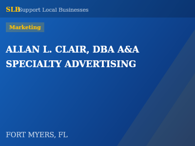 ALLAN L. CLAIR, DBA A&A SPECIALTY ADVERTISING — Marketing in FORT MYERS, FL