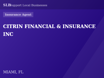 CITRIN FINANCIAL & INSURANCE INC — Insurance Agent in MIAMI, FL