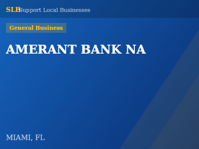 AMERANT BANK NA — General Business in MIAMI, FL