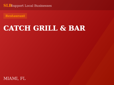 CATCH GRILL & BAR — Restaurant in MIAMI, FL