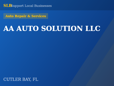 AA AUTO SOLUTION LLC — Auto Repair & Services in CUTLER BAY, FL