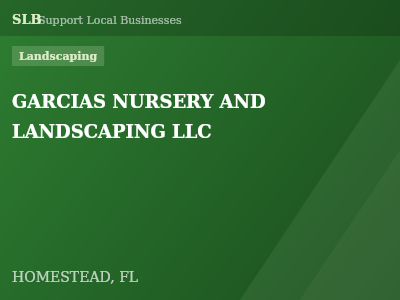 GARCIAS NURSERY AND LANDSCAPING LLC — Landscaping in HOMESTEAD, FL