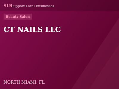 CT NAILS LLC — Beauty Salon in NORTH MIAMI, FL