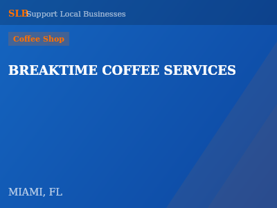 BREAKTIME COFFEE SERVICES — Coffee Shop in MIAMI, FL