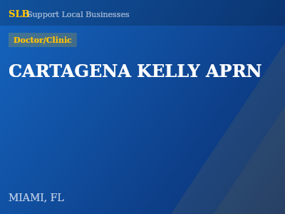CARTAGENA KELLY APRN — Doctor/Clinic in MIAMI, FL