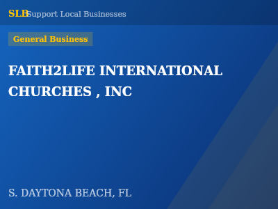 FAITH2LIFE INTERNATIONAL CHURCHES , INC — General Business in S. DAYTONA BEACH, FL