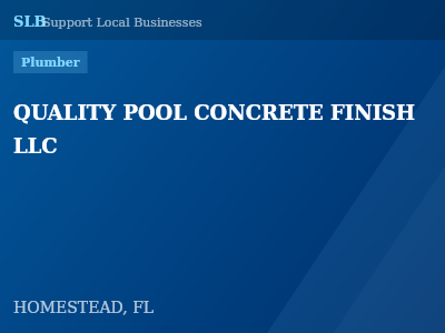 QUALITY POOL CONCRETE FINISH LLC — Plumber in HOMESTEAD, FL