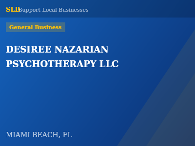 DESIREE NAZARIAN PSYCHOTHERAPY LLC — General Business in MIAMI BEACH, FL