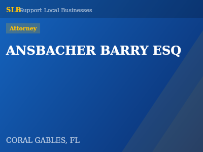 ANSBACHER BARRY ESQ — Attorney in CORAL GABLES, FL