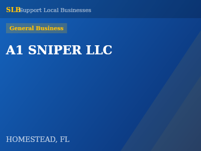 A1 SNIPER LLC — General Business in HOMESTEAD, FL