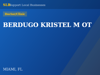 BERDUGO KRISTEL M OT — Doctor/Clinic in MIAMI, FL