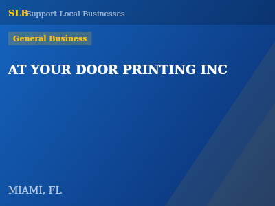 AT YOUR DOOR PRINTING INC — General Business in MIAMI, FL