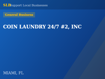 COIN LAUNDRY 24/7 #2, INC — General Business in MIAMI, FL