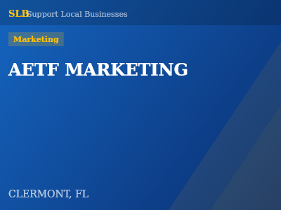 AETF MARKETING — Marketing in CLERMONT, FL