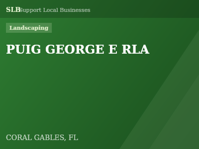 PUIG GEORGE E RLA — Landscaping in CORAL GABLES, FL