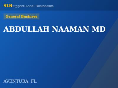 ABDULLAH NAAMAN MD — General Business in AVENTURA, FL