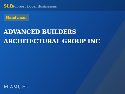 ADVANCED BUILDERS ARCHITECTURAL GROUP INC — Handyman in MIAMI, FL