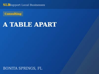 A TABLE APART — Consulting in BONITA SPRINGS, FL