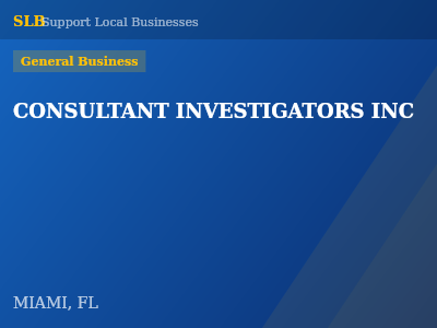 CONSULTANT INVESTIGATORS INC — General Business in MIAMI, FL