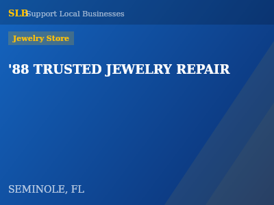 '88 TRUSTED JEWELRY REPAIR — Jewelry Store in SEMINOLE, FL