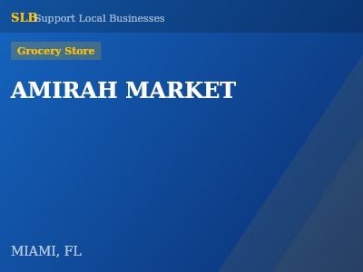 AMIRAH MARKET — Grocery Store in MIAMI, FL