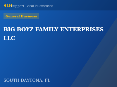 BIG BOYZ FAMILY ENTERPRISES LLC — General Business in SOUTH DAYTONA, FL