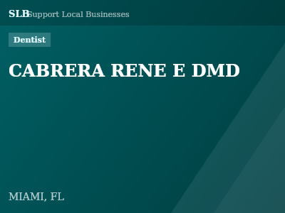 CABRERA RENE E DMD — Dentist in MIAMI, FL