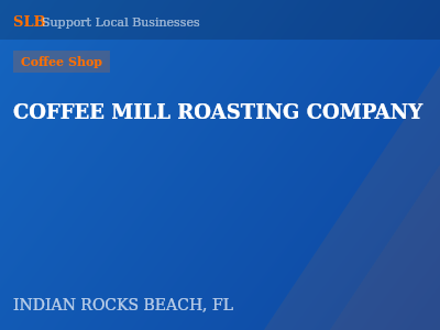 COFFEE MILL ROASTING COMPANY — Coffee Shop in INDIAN ROCKS BEACH, FL