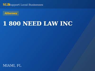 1 800 NEED LAW INC — Attorney in MIAMI, FL