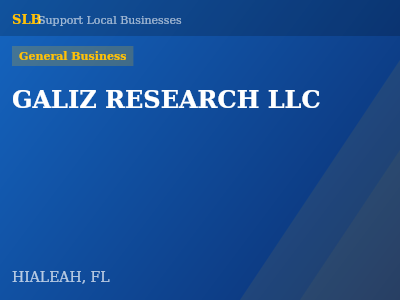 GALIZ RESEARCH LLC — General Business in HIALEAH, FL