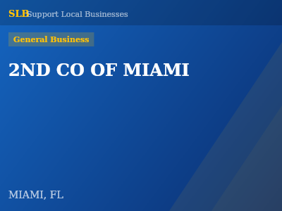 2ND CO OF MIAMI — General Business in MIAMI, FL