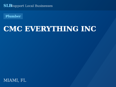 CMC EVERYTHING INC — Plumber in MIAMI, FL