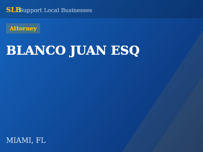 BLANCO JUAN ESQ — Attorney in MIAMI, FL