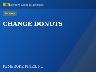 CHANGE DONUTS — Bakery in PEMBROKE PINES, FL