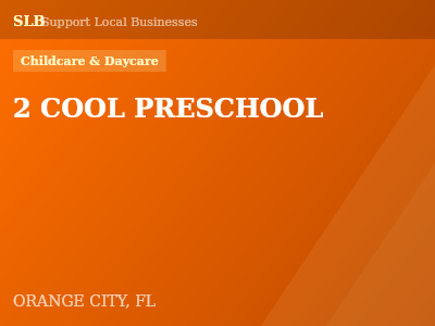 2 COOL PRESCHOOL — Childcare & Daycare in ORANGE CITY, FL