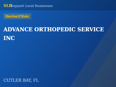 ADVANCE ORTHOPEDIC SERVICE INC — Doctor/Clinic in CUTLER BAY, FL