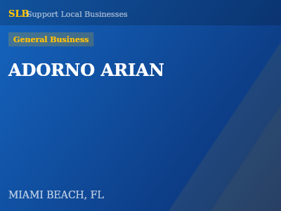 ADORNO ARIAN — General Business in MIAMI BEACH, FL