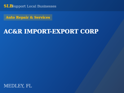 AC&R IMPORT-EXPORT CORP — Auto Repair & Services in MEDLEY, FL