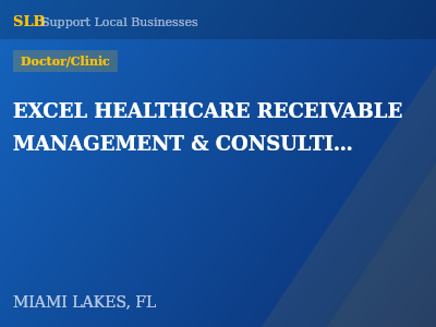 EXCEL HEALTHCARE RECEIVABLE MANAGEMENT & CONSULTING CORP — Doctor/Clinic in MIAMI LAKES, FL