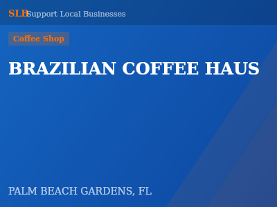 BRAZILIAN COFFEE HAUS — Coffee Shop in PALM BEACH GARDENS, FL