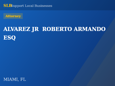 ALVAREZ JR  ROBERTO ARMANDO ESQ — Attorney in MIAMI, FL