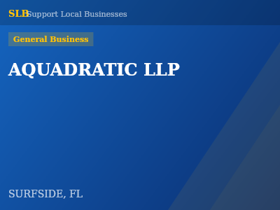 AQUADRATIC LLP — General Business in SURFSIDE, FL