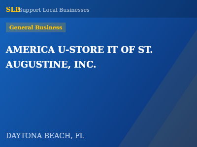 AMERICA U-STORE IT OF ST. AUGUSTINE, INC. — General Business in DAYTONA BEACH, FL