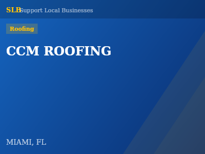 CCM ROOFING — Roofing in MIAMI, FL