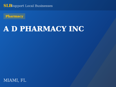 A D PHARMACY INC — Pharmacy in MIAMI, FL